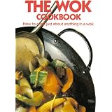 Camping Recipes "The Wok Cookbook" How to Cook Just About Anything in a Wok