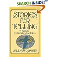 Stories for Telling: A Treasury for Christian Storytellers by  William R. White