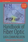 Handbook of Fiber Optic Data Communication, Second Edition