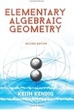 Elementary Algebraic Geometry: Second Edition (Dover Books on Mathematics)