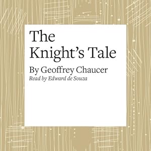 The Canterbury Tales: The Knight's Tale (Modern Verse Translation)