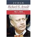 Judge Richard S. Arnold (A Legacy of Justice on the Federal Bench) (Hardcover)