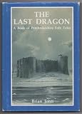 The last dragon : a book of Pembrokeshire folk tales
