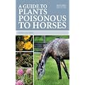 A Guide to Plants Poisonous to Horses