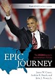 Epic Journey: The 2008 Elections and American Politics