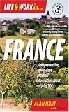 Live & Work in France: Comprehensive, Up-to-date, Practical Information About Everyday Life (How to)