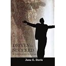 Driven to Succeed: My Father's Indomitable Survival Spirit