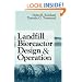 Landfill Bioreactor Design & Operation