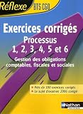 Exercices corrig�s BTS Processus 1, 2 ,3 ,4 ,5 et 6 : Gestion des obligations comptables, fiscales et sociales