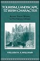 Tourism, Landscape, and the Irish Character: British Travel Writers in Pre-Famine Ireland (History of Ireland & the Irish Diaspora)
