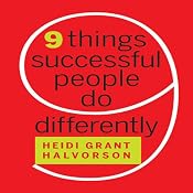 Nine Things Successful People Do Differently | [Heidi Grant Halvorson]
