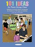 101 Ideas For Piano Group Class (Suzuki Piano Reference)