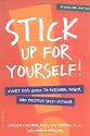 Stick Up for Yourself: Every Kid's Guide to Personal Power and Self-Esteem
