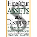 Hide Your Assets and Disappear (A Step-By-Step Guide to Vanishing Without a Trace) (Paperback)