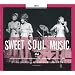 Sweet Soul Music - 30 Scorching Classics from 1964