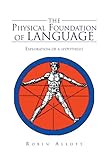 The physical foundation of language : exploration of a hypothesis