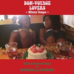BON-VOYAGE LOVERS~Winter Tempo~Music Selected and Mixed by Mr.BEATS a.k.a.DJ CELORY