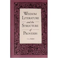 Wisdom Literature and the Structure of Proverbs
