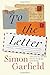 To the Letter: A Celebration of the Lost Art of Letter Writing
