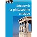 La philosophie antique essentielle