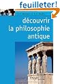 D�couvrir la philosophie antique