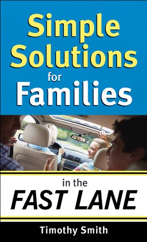 Simple Solutions for Families in the Fast Lane