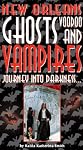 New Orleans Ghosts, Voodoo, & Vampires