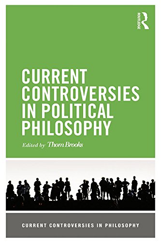 Current Controversies in Political Philosophy (Current Controversies in Philosophy)