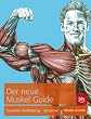 Der neue Muskel Guide: Gezieltes Krafttraining � Anatomie � Mit Poster
