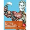 Der neue Muskel Guide: Gezieltes Krafttraining � Anatomie � Mit Poster