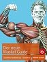 Der neue Muskel Guide: Gezieltes Krafttraining � Anatomie � Mit Poster