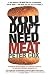 You Don't Need Meat