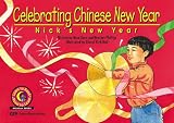 Celebrating Chinese New Year: Nick s New Year