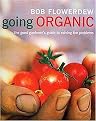 Going Organic (The Good Gardener's Guide to Solving Problems; for Those Who Would be Organic, or at Least Want to be More Natural and Gentler Gardeners-But Fear Prob) (Hardcover)