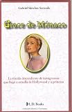 Grace de Monaco: La Timida Descendiente de Inmigrantes Que Llego A Estrella de Hollywood y A Princesa (Reinas y Cortesanas)