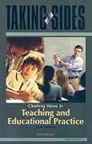 Taking Sides: Clashing Views in Teaching and Educational Practice