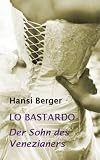 Details zu "LO BASTARDO - Der Sohn des Venezianers" Details zu "LO BASTARDO - Der Sohn des Venezianers"
