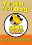 Teach That Dog! - Super Good Manners