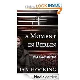 A Moment in Berlin and Other Stories