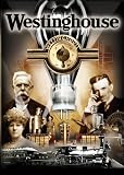 Westinghouse: The Life & Times Of An American Icon