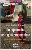 La diplomatie non gouvernementale : Les ONG peuvent-elles changer le monde ?