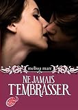 Ne jamais t'embrasser