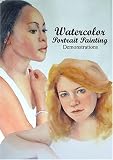 Watercolor Portrait Painting: Demonstrations