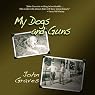 My Dogs and Guns