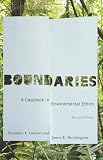 Boundaries, Second Edition: Boundaries: A Casebook in Environmental Ethics