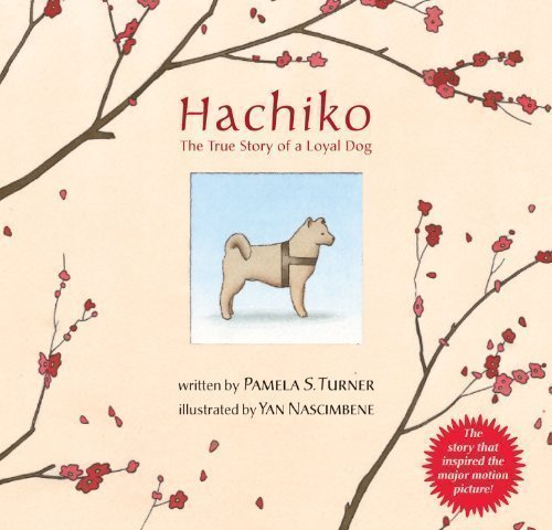 Hachiko: The True Story of a Loyal Dog by Turner, Pamela S. [06 April 2009]