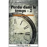 Perdu dans le temps, tome 2par Alain Lefebvre