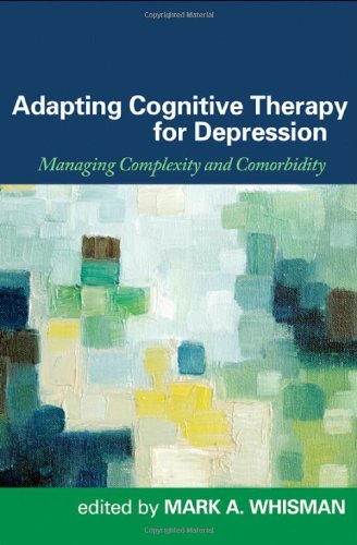 Adapting Cognitive Therapy for Depression: Managing Complexity and Comorbidity