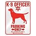 New  K-9 Officer : Labrador Retriever Parking Only  Parking Sign Dog