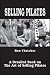 Selling Pilates: A Detailed Book On The Art Of Selling Pilates
